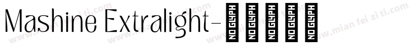 Mashine Extralight字体转换